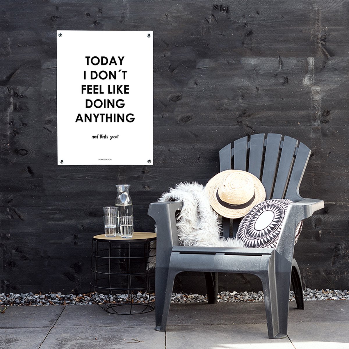 MOODZ design Tuinposter | Buitenposter | Today I don't feel like doing anything | 70 x 100 cm | Wit Zwart