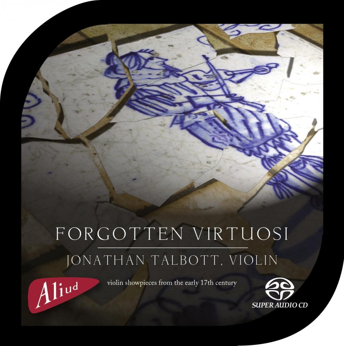 Jonathan Talbott - Forgotten Virtuosi (Super Audio CD)