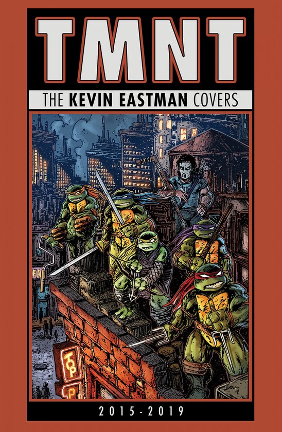 Teenage Mutant Ninja Turtles: The Kevin Eastman Covers (2015 ... - cover