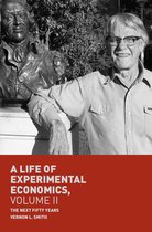 A Life of Experimental Economics Volume II
