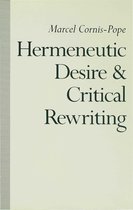 Hermeneutic Desire and Critical Rewriting