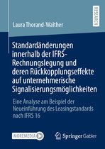 Standardänderungen innerhalb der IFRS-Rechnungslegung und deren Rückkopplungseffekte auf unternehmerische Signalisierungsmöglichkeiten