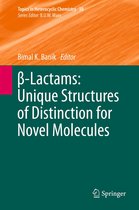 Topics in Heterocyclic Chemistry- β-Lactams: Unique Structures of Distinction for Novel Molecules