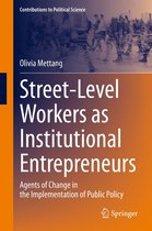 Contributions to Political Science - Street-Level Workers as Institutional Entrepreneurs