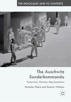 The Holocaust and its Contexts - The Auschwitz Sonderkommando
