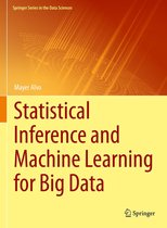 Springer Series in the Data Sciences - Statistical Inference and Machine Learning for Big Data