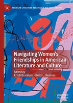 American Literature Readings in the 21st Century - Navigating Women’s Friendships in American Literature and Culture