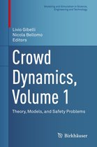 Modeling and Simulation in Science, Engineering and Technology - Crowd Dynamics, Volume 1