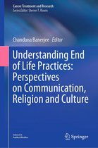 Cancer Treatment and Research 187 - Understanding End of Life Practices: Perspectives on Communication, Religion and Culture
