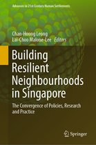 Advances in 21st Century Human Settlements - Building Resilient Neighbourhoods in Singapore