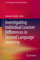 Second Language Learning and Teaching - Investigating Individual Learner Differences in Second Language Learning