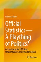 Official Statistics—A Plaything of Politics?