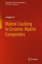 Advanced Ceramics and Composites 3 - Matrix Cracking in Ceramic-Matrix Composites