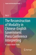 Corpora and Intercultural Studies-The Reconstruction of Modality in Chinese-English Government Press Conference Interpreting