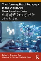 Transforming Hanzi Pedagogy in the Digital Age 电写时代的汉字教学