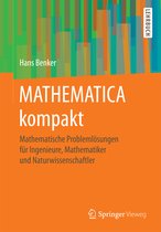 Mathematik kompakt - Probleme lösen mit MATHEMATICA