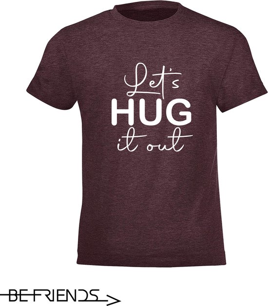 Be Friends T-Shirt - Let's hug it out - Kinderen - Bordeaux - Maat 10 jaar