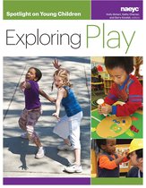 Spotlight on Young Children series- Spotlight on Young Children: Exploring Play