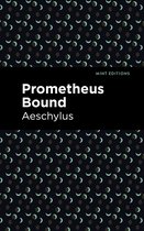 Mint Editions- Prometheus Bound