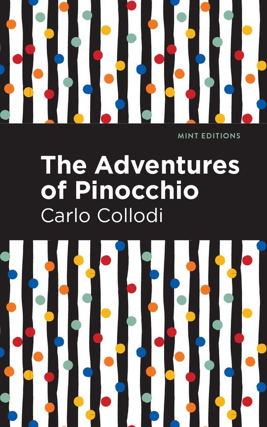 The Adventures of Pinocchio van Carlo Collodi, Mint Editions. Zwart-witte strepen met veelkleurige stippen.
