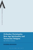 Bloomsbury Advances in Religious Studies- Orthodox Christianity, New Age Spirituality and Vernacular Religion