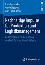 Nachhaltige Impulse fuer Produktion und Logistikmanagement