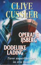Operatie IJsberg / Dodelijke Lading