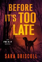 An FBI K-9 Novel 2 - Before It's Too Late