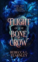 The Nowhere Chronicles 2 - Flight of the Bone Crow