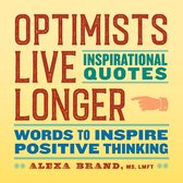 Optimists Live Longer: Inspirational Quotes