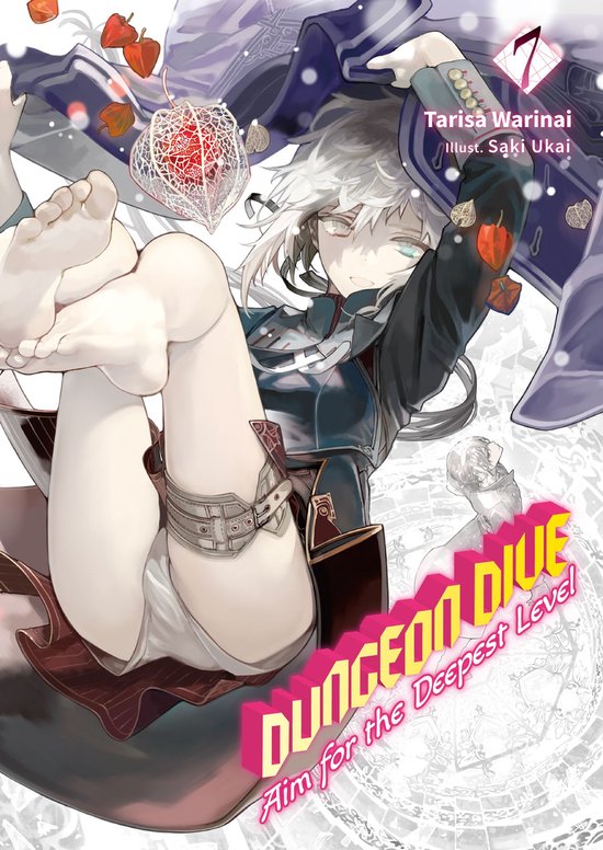 DUNGEON DIVE: Aim for the Deepest Level (Light Novel) 7 - DUNGEON DIVE: Aim for the Deepest Level Volume 7 (Light Novel)