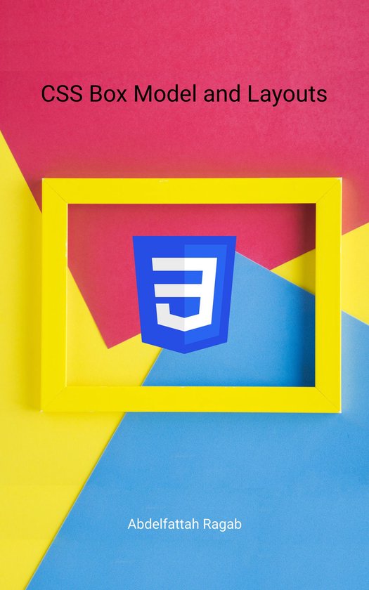 CSS Box Model and Layouts (ebook), Abdelfattah Ragab | 1230007686160 ...