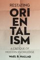 Restating Orientalism – A Critique of Modern Knowledge