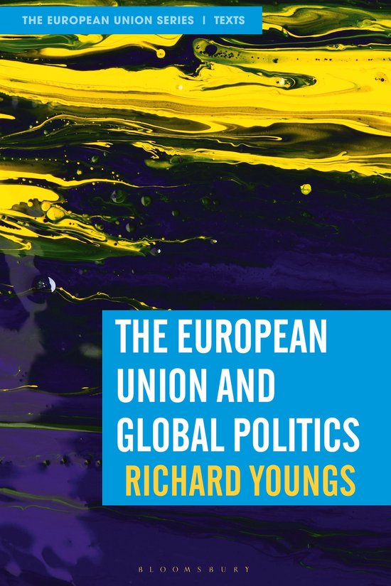 The European Union and Global Politics, Richard Youngs | 9781352011883 ...