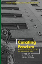 Visual Cultures and Italian Contexts- Curating Fascism