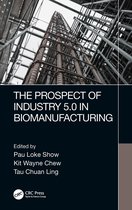 The Prospect of Industry 5.0 in Biomanufacturing