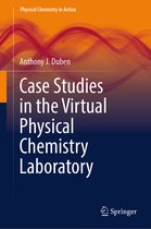 Physical Chemistry in Action- Case Studies in the Virtual Physical Chemistry Laboratory