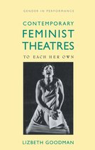 Gender in Performance- Contemporary Feminist Theatres