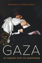 Gaza – An Inquest into Its Martyrdom