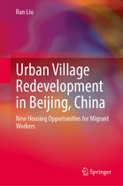 Urban Village Redevelopment in Beijing, China
