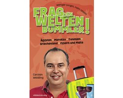 Frag den Weltenbummler! Ägypten, Marokko, Tunesien, Griechenland, Zypern und Malta