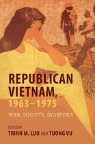 Studies of the Weatherhead East Asian Institute, Columbia University- Republican Vietnam, 1963–1975