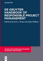 De Gruyter Handbooks in Business, Economics and Finance- De Gruyter Handbook of Responsible Project Management