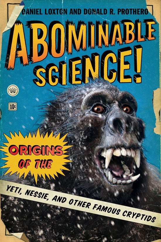 Boekomslag van 'Abominable Science!', met een engerd met scherpe tanden, met de tekst 'Origins of the Yeti, Nessie, and Other Famous Cryptids'.