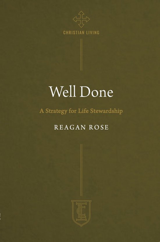 The Institute for the Christian Life Series - Well Done - cover