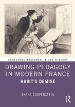 Routledge Research in Art History- Drawing Pedagogy in Modern France