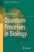 Springer Series in Biophysics- Quantum Processes in Biology