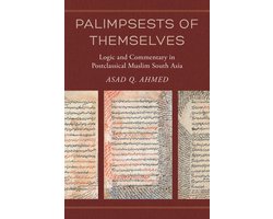 Berkeley Series in Postclassical Islamic Scholarship- Palimpsests of Themselves