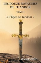 Les douze royaumes de Tandhör, T1