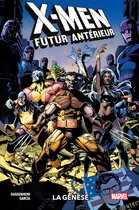 X-Men : Futur Antérieur : La Genèse